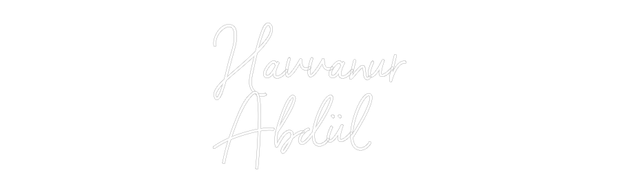 NEONSIGN: Havvanur
Abdül